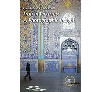 IRAN IN PICTURES: A PHOTOGRAPHIC INSIGHT (Make Worlds)