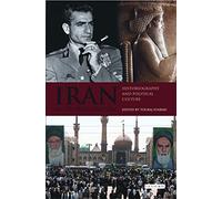 Iran in the 20th Century: Historiography and Political Culture (International Library of Iranian Studies)