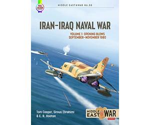 Iran-Iraq Naval War: Volume 1: 1980-1982 (Middle East@War)