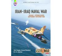 Iran-Iraq Naval War Volume 1 : Opening Blows September-November 1980