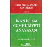 İran İslam Cumhuriyeti Anayasası / Ülke Anayasaları Çevirileri Seri II