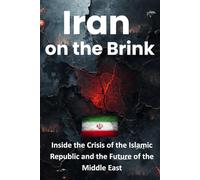 Iran on the Brink: Iran on the Brink