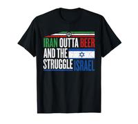Iran Outta Beer and The Struggle Israel Funny Value Graphic T-Shirt