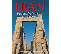 Iran: Persia: Ancient and Modern (Odyssey Illustrated Guides): Persia: Ancient & Modern (Odyssey Guides Iran)