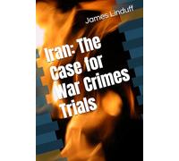 Iran: The Case for War Crimes Trials