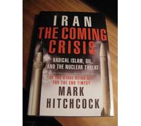 Iran: The Coming Crisis (Book Club Edition)