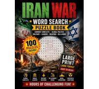 Iran War Word Search: 100 Large Print Puzzles - 8.5 x 11 Big Format with Solutions - Global Conflict, Oil, Leaders & Military Technology