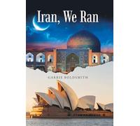 Iran, We Ran: A Novel