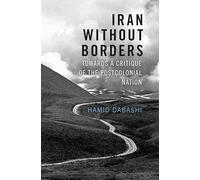 Iran Without Borders: Towards a Critique of the Postcolonial Nation