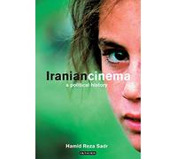 Iranian Cinema: A Political History (International Library of Iranian Studies): v. 7