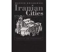 Iranian Cities: Formation and Development (Contemporary Issues in the Middle East)