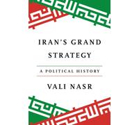 Iran's Grand Strategy : A Political History