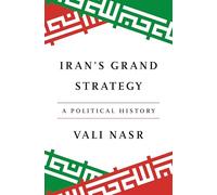 Iran's Grand Strategy : A Political History
