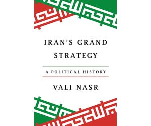 Iran's Grand Strategy : A Political History