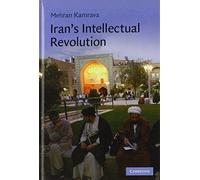 Iran's Intellectual Revolution: Series Number 29 (Cambridge Middle East Studies, Series Number 29)