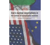 Iran's Nuclear Negotiations In The Context Of Transatlantic Relations