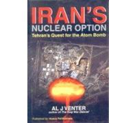Iran's Nuclear Option: Teheran's Quest for the Atom Bomb