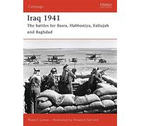 [[Iraq 1941: The battles for Basra, Habbaniya, Fallujah and Baghdad (Campaign)]] [By: Robert Lyman] [February, 2006]