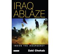 Iraq Ablaze: Inside the Insurgency