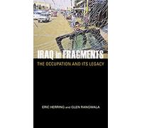 Iraq in Fragments: The Occupation and Its Legacy