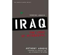 Iraq: The Logic of Withdrawal (American Empire Project)