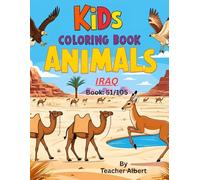Iraqi Animal Adventures: A Coloring Journey: Explore the fascinating wildlife of Iraq through 30 fun and easy coloring pages for kids ages 3-6 (Wild ... Adventure Coloring Book for Kids Ages 3-6.)