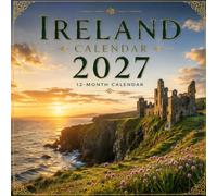 Ireland 2027 Calendar: 12 Months of Castles, Cliffs, Countryside, and Irish Landscapes