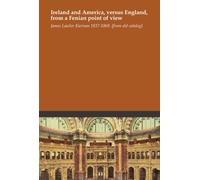 Ireland and America, versus England, from a Fenian point of view