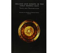 Ireland and Europe in the Early Middle Ages: Texts and Transmission