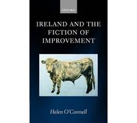 Ireland and the Fiction of Improvement New Book O'Connell, Helen