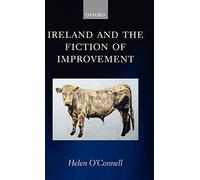 Ireland and the Fiction of Improvement New Book O'Connell, Helen