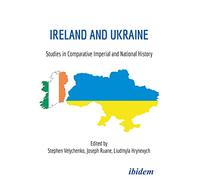 Ireland and Ukraine: Studies in Comparative Imperial and National History