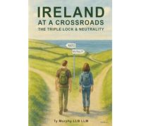 Ireland at a Crossroads: The Triple Lock & Neutrality (The Irish Dilemma)