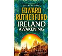 [(Ireland: Awakening)] [ By (author) Edward Rutherfurd ] [March, 2007]