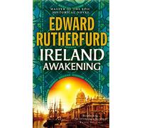 IRELAND: AWAKENING By Rutherfurd, Edward (Author) Paperback on 01-Mar-2007