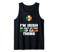 Ireland Flag I'm Irish We Don't Do That Keep Calm Thing Tank Top