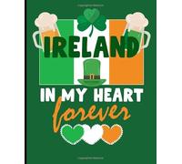 Ireland in My Heart: Irish Journal To Write In | St Patrick's Day Gift | Irish Birthday Gift