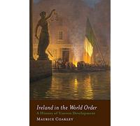 Ireland in the World Order: A History of Uneven Development