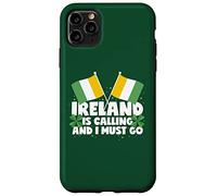 Ireland Is Calling And I Must Go Ireland Saying Case for iPhone 11 Pro Max