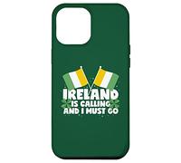 Ireland Is Calling And I Must Go Ireland Saying Case for iPhone 12 Pro Max