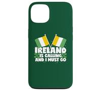 Ireland Is Calling And I Must Go Ireland Saying Case for iPhone 13