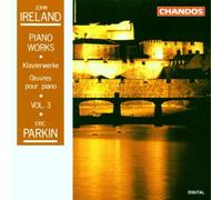 Ireland, J. - Piano Works*Volume. 3