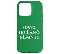 Ireland Mayo Slainte Irish Celtic Pride Patrick County Mayo Case for iPhone 15 Pro Max