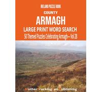 Ireland Puzzle Book - County Armagh Vol 28: Large Print Word Search | 50 Themed Puzzles Celebrating The Orchard County | Vol 28 (Ireland County Word Search Series)