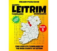 Ireland Puzzle Book County of Leitrim Word Search (Book 1): Find over 670 Townlands in this beautiful Irish County. Large Print for Adults, Seniors and Lovers of Geography and History