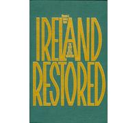 Ireland Restored: The New Self-Determination (Focus on Issues)