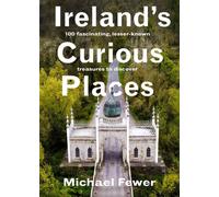 Ireland’s Curious Places