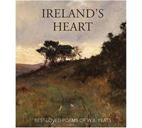 Ireland’s Heart: Best Loved Poems of W.B. Yeats