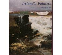 Ireland’s Painters, 1600-1940