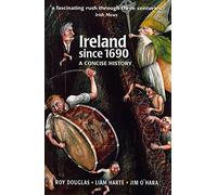 Ireland Since 1690: A Concise History (Blackstaff)
